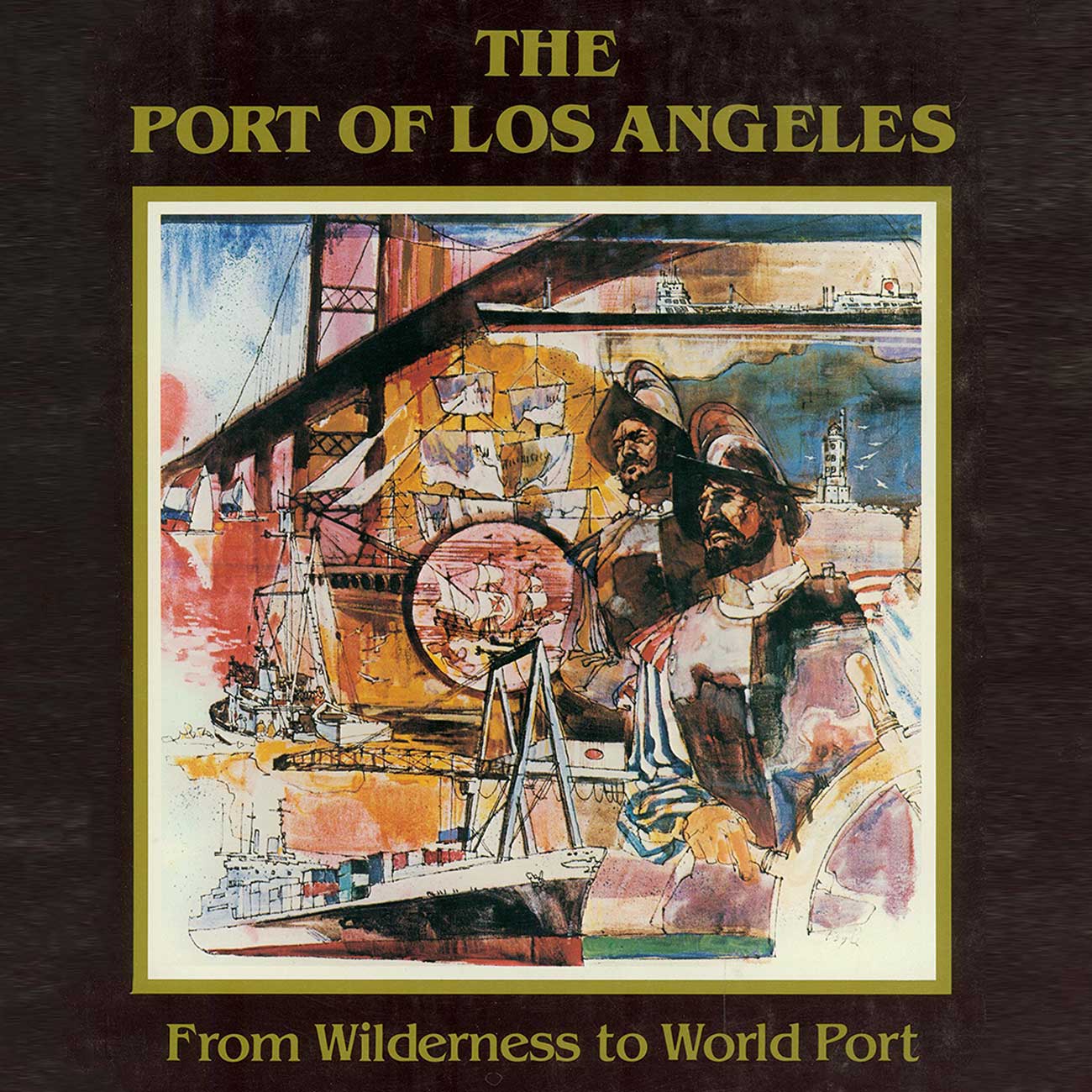 Cover of The Port of Los Angeles: From Wilderness to World Port