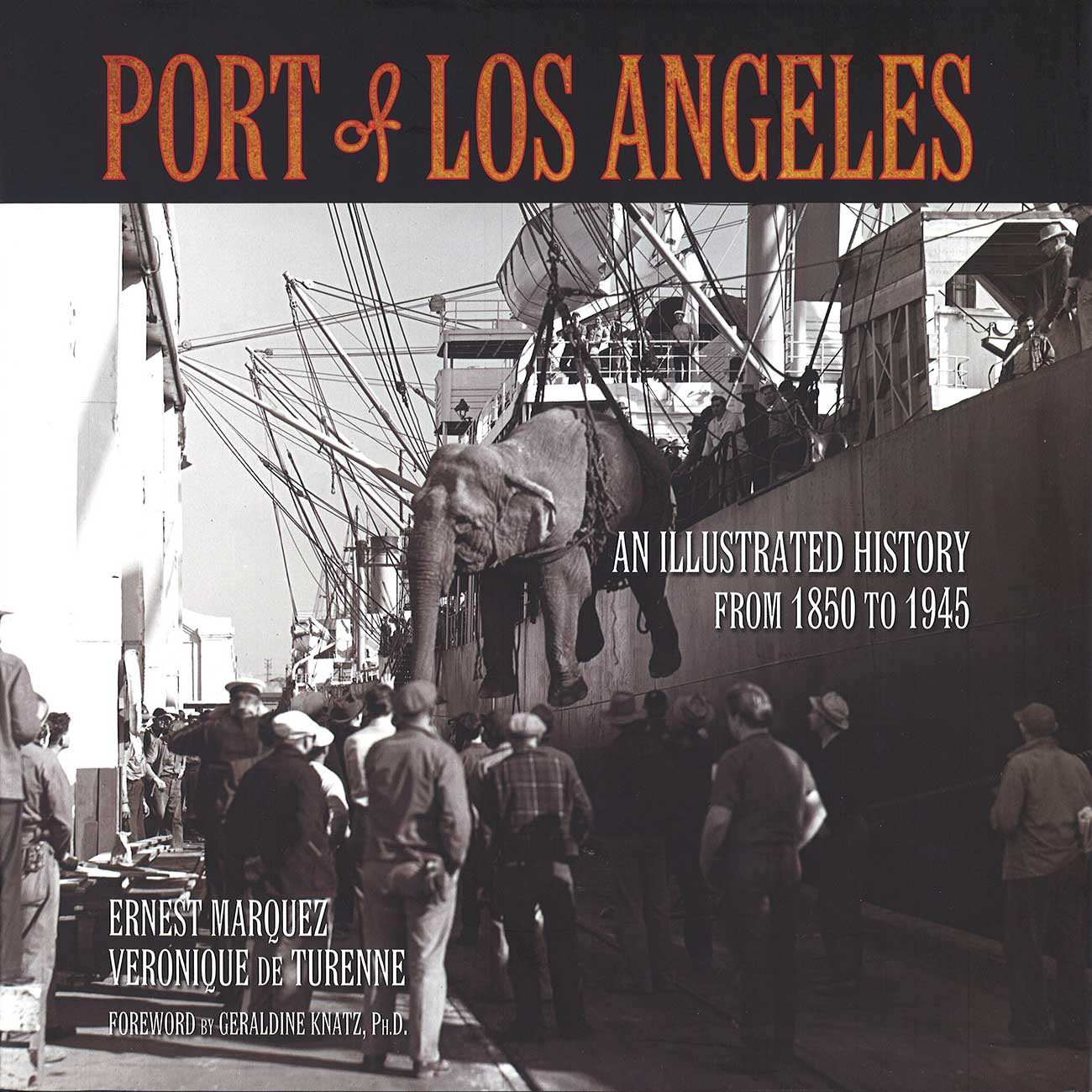 Cover of Port of Los Angeles: An Illustrated History From 1850 to 1945