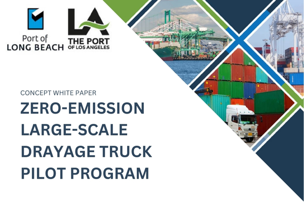 CAAP Zero-Emissions Large-Scale Drayage Truck Pilot Program Concept White Paper